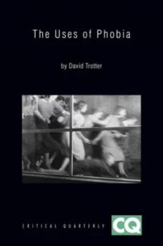 Image of The Uses of Phobia by David Trotter Book