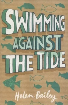 Image of Swimming against the Tide by Helen Bailey Paperback