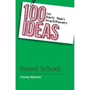 Image of 100 Ideas for Early Years Practitioners: Forest School