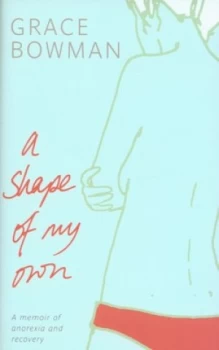 Image of A Shape of My Own by Grace Bowman Hardback