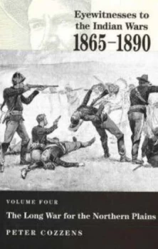 Image of Eyewitnesses to the Indian Wars 1865-1890 Volume 4 by Peter Cozzens Hardback