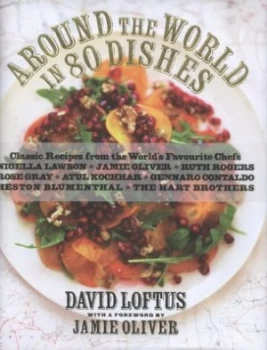 Image of Around the World in 80 Dishes by David Loftus Hardback