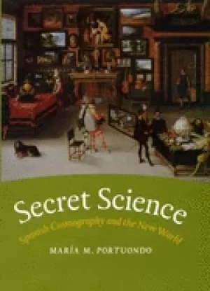 Image of secret science spanish cosmography and the new world