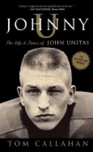 Image of johnny u the life and times of john unitas