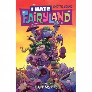 Image of I Hate Fairyland Volume 2: Fluff My Life