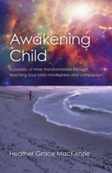 Image of Awakening Child by Heather Grace Mackenzie Book