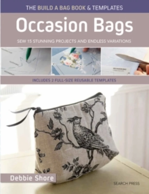 Image of The Build a Bag Book: Occasion Bags (paperback edition) : Sew 15 Stunning Projects and Endless Variations; Includes 2 Full Size Reusable Templates Pap