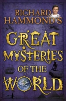 Image of Richard Hammonds Great Mysteries of the World by Richard Hammond Hardback