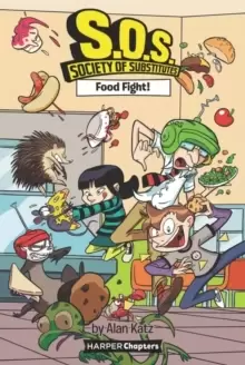 Image of S.O.S.: Society of Substitutes #3: Food Fight!