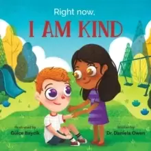 Image of Right Now, I Am Kind