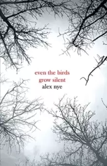 Image of Even the Birds Grow Silent