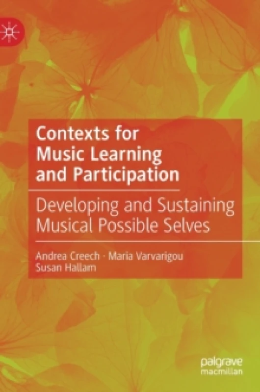 Image of Contexts for Music Learning and Participation : Developing and Sustaining Musical Possible Selves Hardback