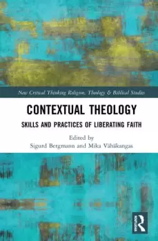 Image of Contextual TheologySkills and Practices of Liberating Faith