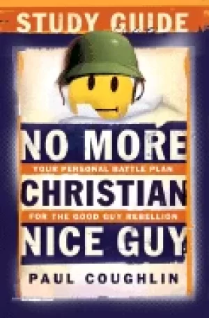 Image of no more christian nice guy study guide your personal battle plan for the go