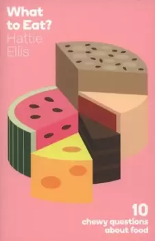 Image of What to eat? by Hattie Ellis