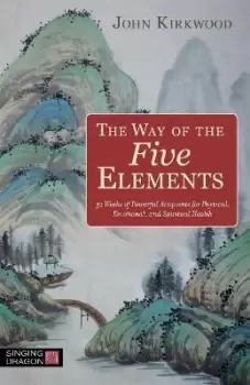 Image of The Way of the Five Elements by John Kirkwood