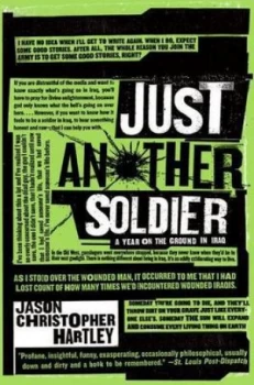 Image of Just Another Soldier by Jason Christopher Hartley Book