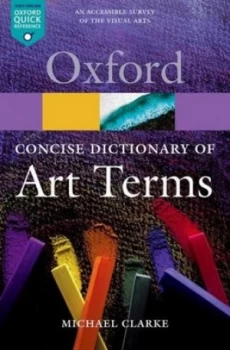 Image of The Concise Oxford Dictionary of Art Terms by Michael Clarke Book