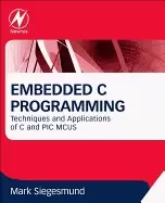 Image of embedded c programming techniques and applications of c and pic mcus