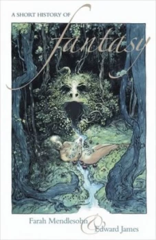Image of A Short History of Fantasy by Farah Mendlesohn Paperback