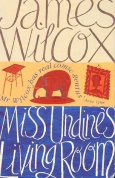 Image of Miss Undines Living Room by James Wilcox Paperback