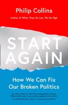 Image of Start Again : How We Can Fix Our Broken Politics