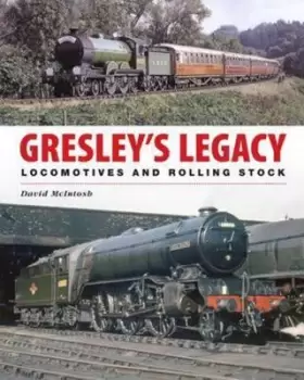Image of Gresleys legacy by David McIntosh