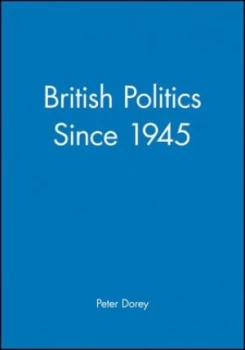 Image of British Politics since 1945 by Peter Dorey Paperback