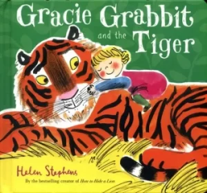 Image of Gracie Grabbit and the tiger by Helen Stephens