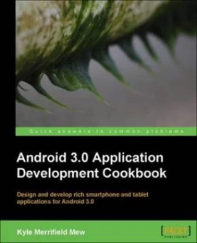 Image of Android 3.0 Application Development Cookbook by Kyle Merrifield Mew Paperback