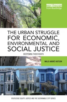 Image of The Urban Struggle for Economic Environmental and Social JusticeDeepening their roots