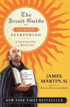 Image of The Jesuit Guide to (almost) Everything by James Martin