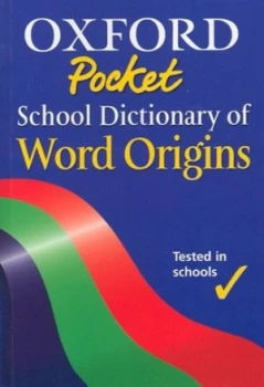 Image of Oxford Pocket School Dictionary of Word Origins by John Ayto and Jessica Feinstein and John Ayto Paperback