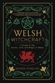 Image of Welsh Witchcraft : A Guide to the Spirits, Lore, and Magic of Wales
