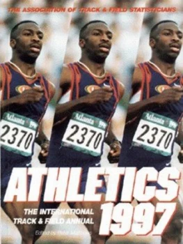 Image of Athletics 97 by Peter Matthews and Association of Track and Field Statisticians Paperback