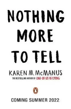 Image of Nothing More to Tell by Karen M. McManus