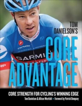 Image of Tom Danielsons core advantage by Tom Danielson