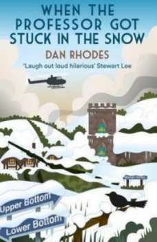 Image of When the Professor Got Stuck in the Snow by Dan Rhodes Paperback