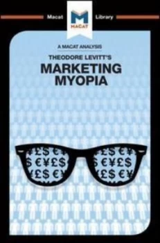 Image of An Analysis of Theodore Levitts Marketing Myopia by Monique Diderich
