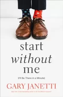 Image of Start Without Me : (I'll Be There in a Minute)