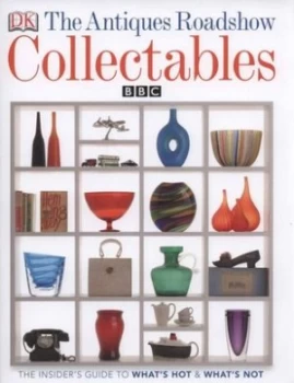 Image of The Antiques Roadshow Collectables by Pankhoori Sinha and Alicia Ingty Hardback