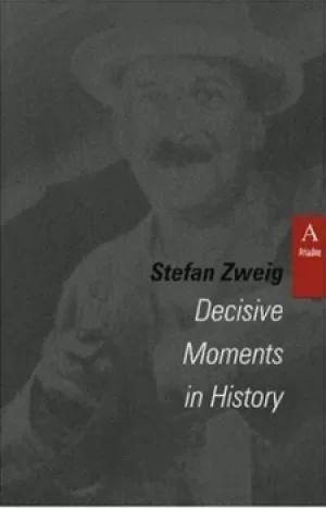 Image of Decisive moments in history by Stefan Zweig