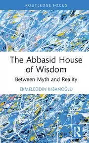 Image of The Abbasid House of Wisdom Between Myth and Reality