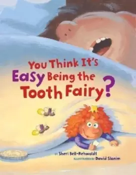 Image of You think it's easy being the tooth fairy? - Sheri Bell-Rehwoldt - Hardback - Used