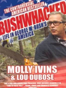 Image of Bushwacked by Molly Ivins Book