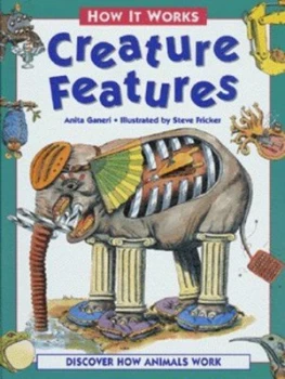 Image of Creature Features by Anita Ganeri and Steve Fricker Hardback