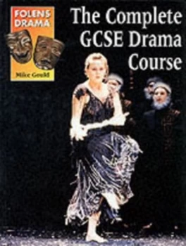 Image of The Complete Gcse Drama Course by Mike Gould Book