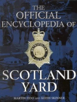 Image of The Official Encyclopedia of Scotland Yard by Martin Fido and Keith Skinner Hardback