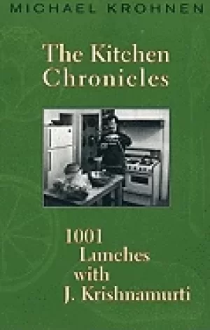 Image of kitchen chronicles 1001 lunches with krishnamurti