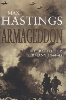 Image of Armageddon by Max Hastings Hardback